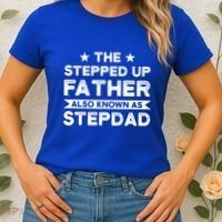 The Stepped Up Father Stepson Bonusson Stepdad Gift Women's T-Shirt thumb 2