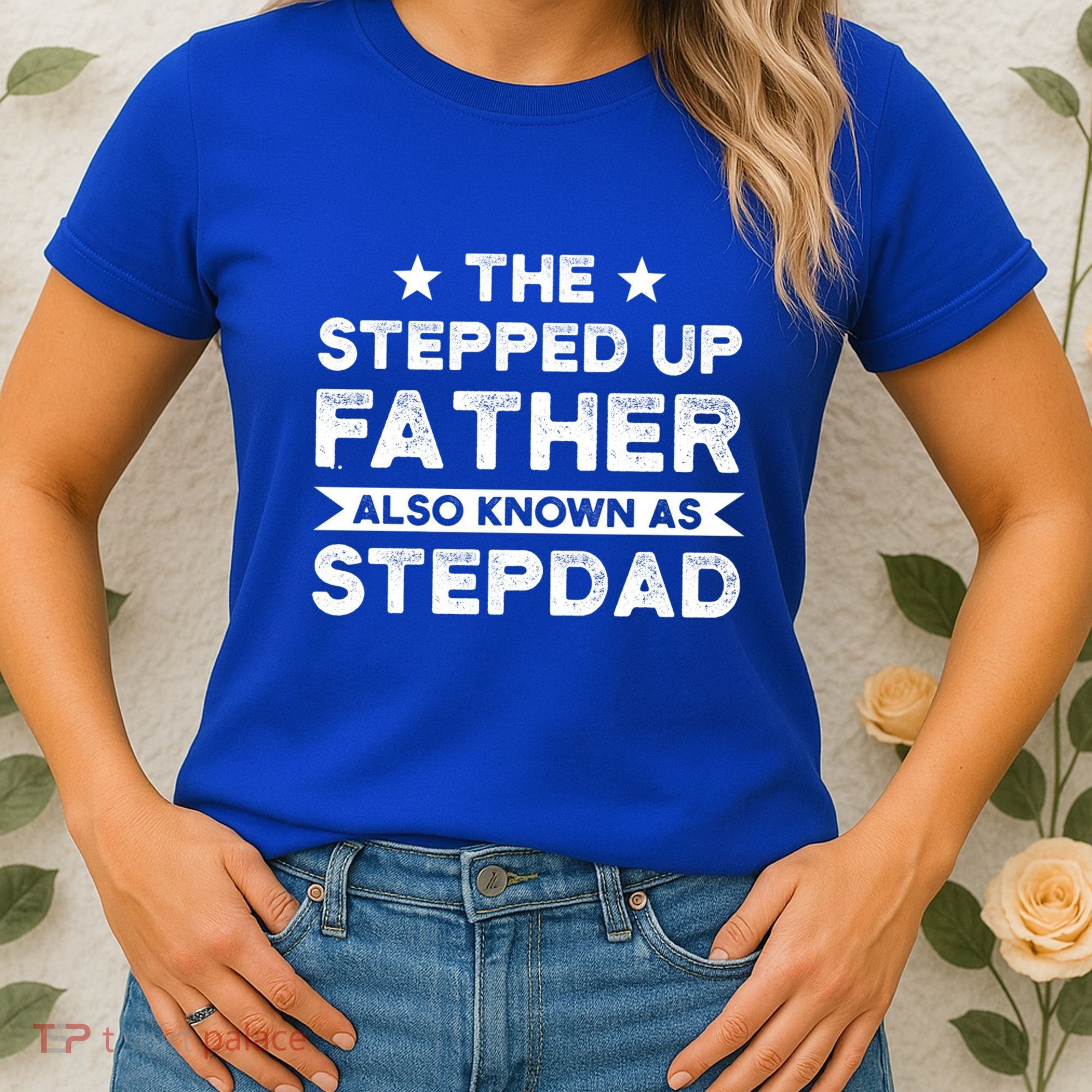 The Stepped Up Father Stepson Bonusson Stepdad Gift Women's T-Shirt