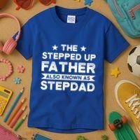 The Stepped Up Father Stepson Bonusson Stepdad Gift Kids T-Shirt thumb 3