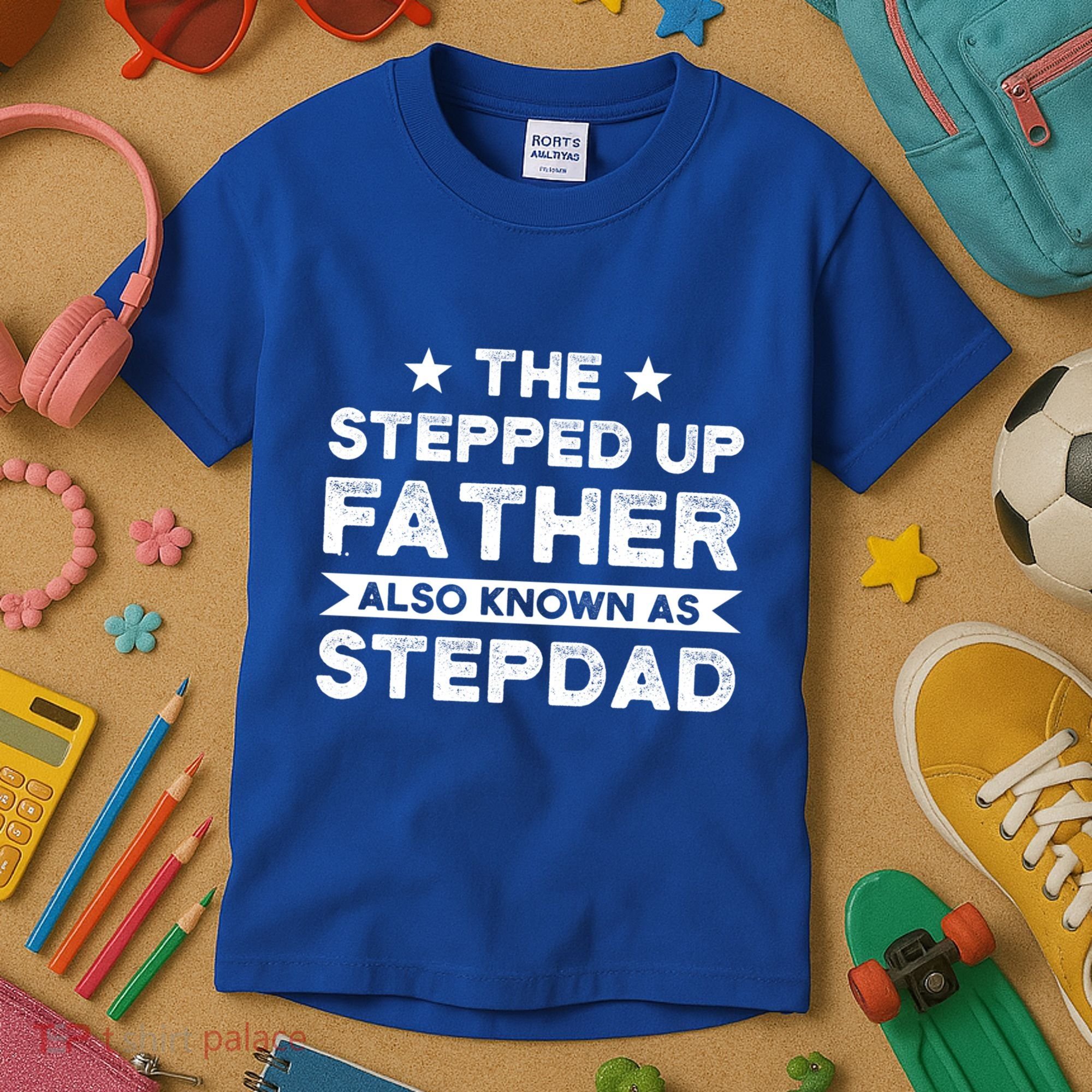 The Stepped Up Father Stepson Bonusson Stepdad Gift Kids T-Shirt
