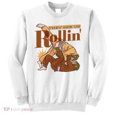 They See Us Rollin Big Foot Martial Arts Sweatshirt