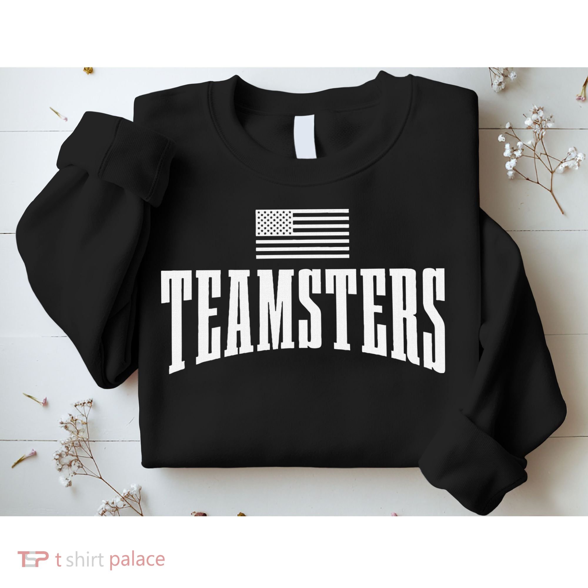 Teamsters Solidarity Union Worker Labor Protest Usa Flag Sweatshirt