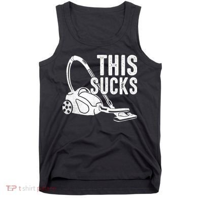 This Sucks Vacuum Funny Vacuuming Meme Tank Top