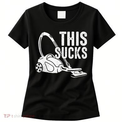 This Sucks Vacuum Funny Vacuuming Meme Women's T-Shirt