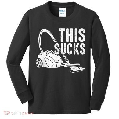 This Sucks Vacuum Funny Vacuuming Meme Kids Long Sleeve Shirt