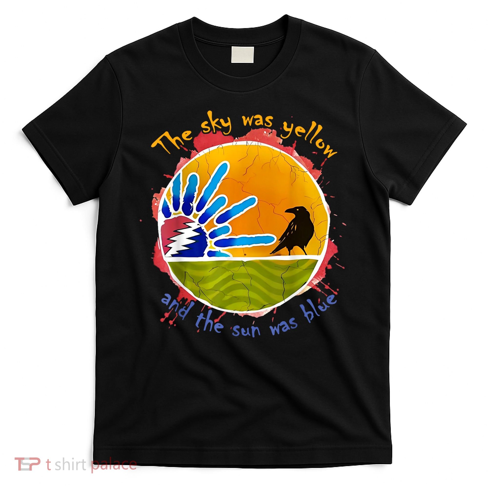 The Sky Was Yellow And The Sun Was Blue T-Shirt