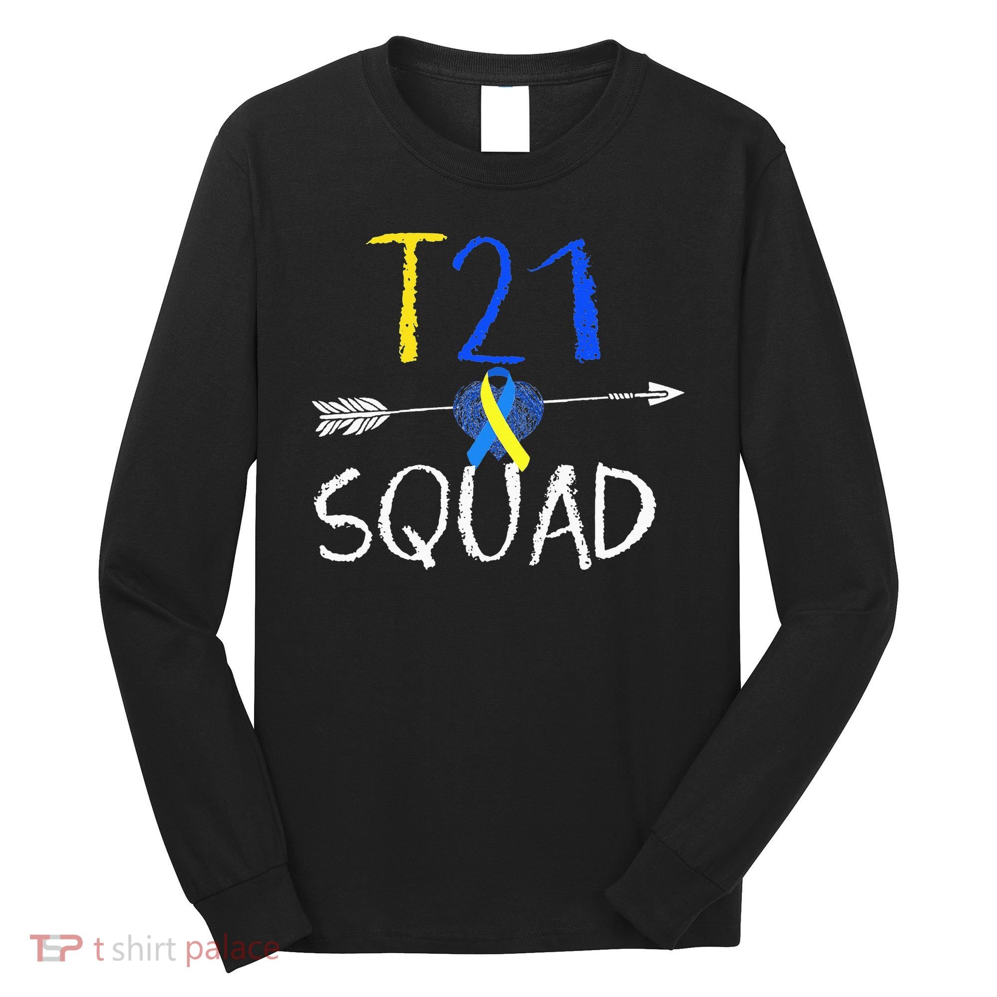 T21 Squad World Down Syndrome Day Long Sleeve Shirt
