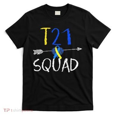 T21 Squad World Down Syndrome Day T-Shirt