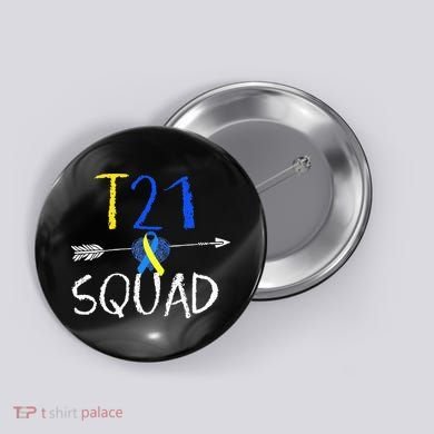 T21 Squad World Down Syndrome Day Button
