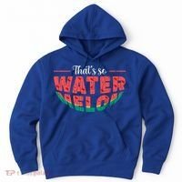That's So Watermelon Funny Summer Fruit Lover Graphic Gift Hoodie thumb 0