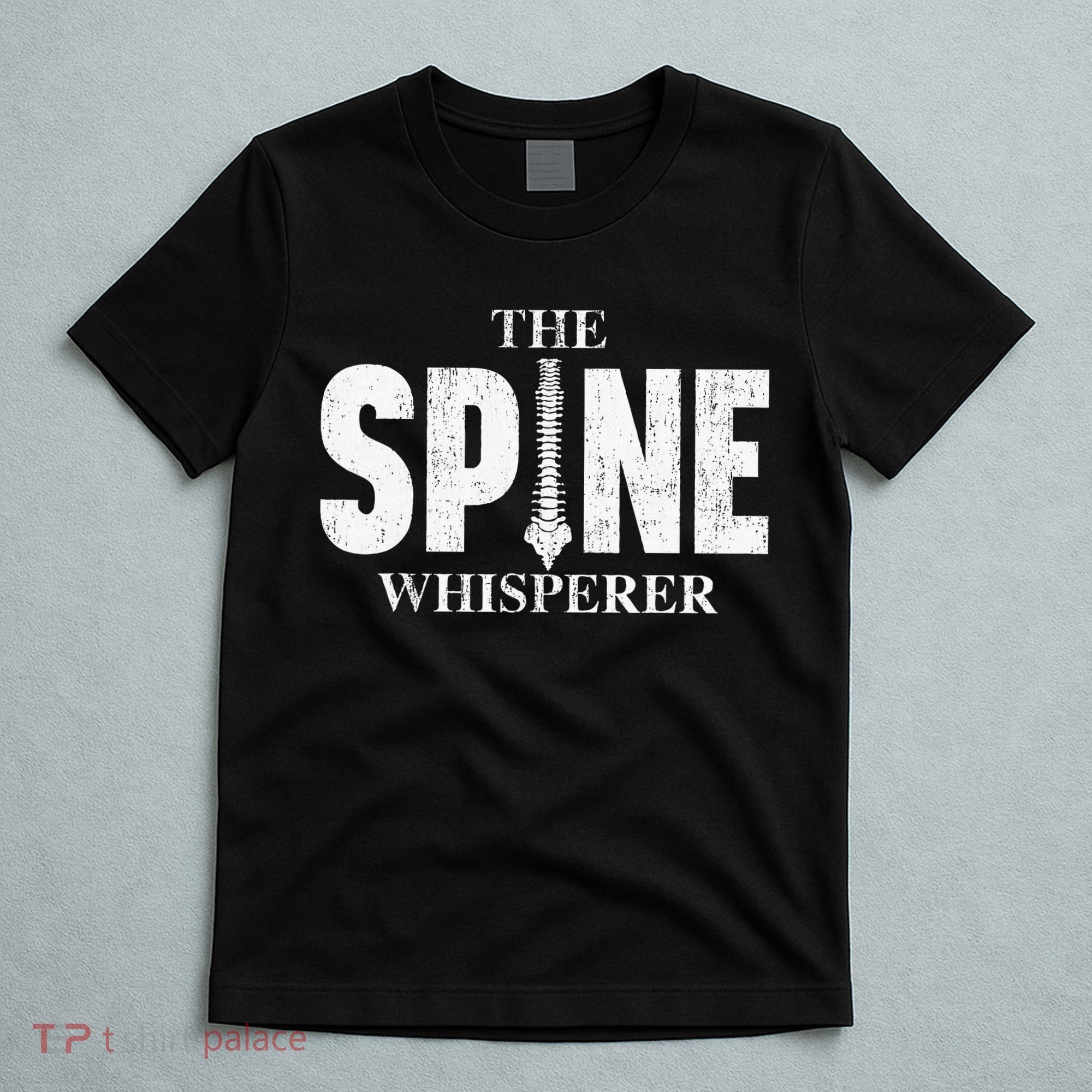 The Spine Whisperer Chiropractor Physical Therapist T-Shirt