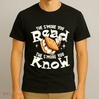 The SMore You Read The SMore You Know Books Reading Lover T-Shirt thumb 3