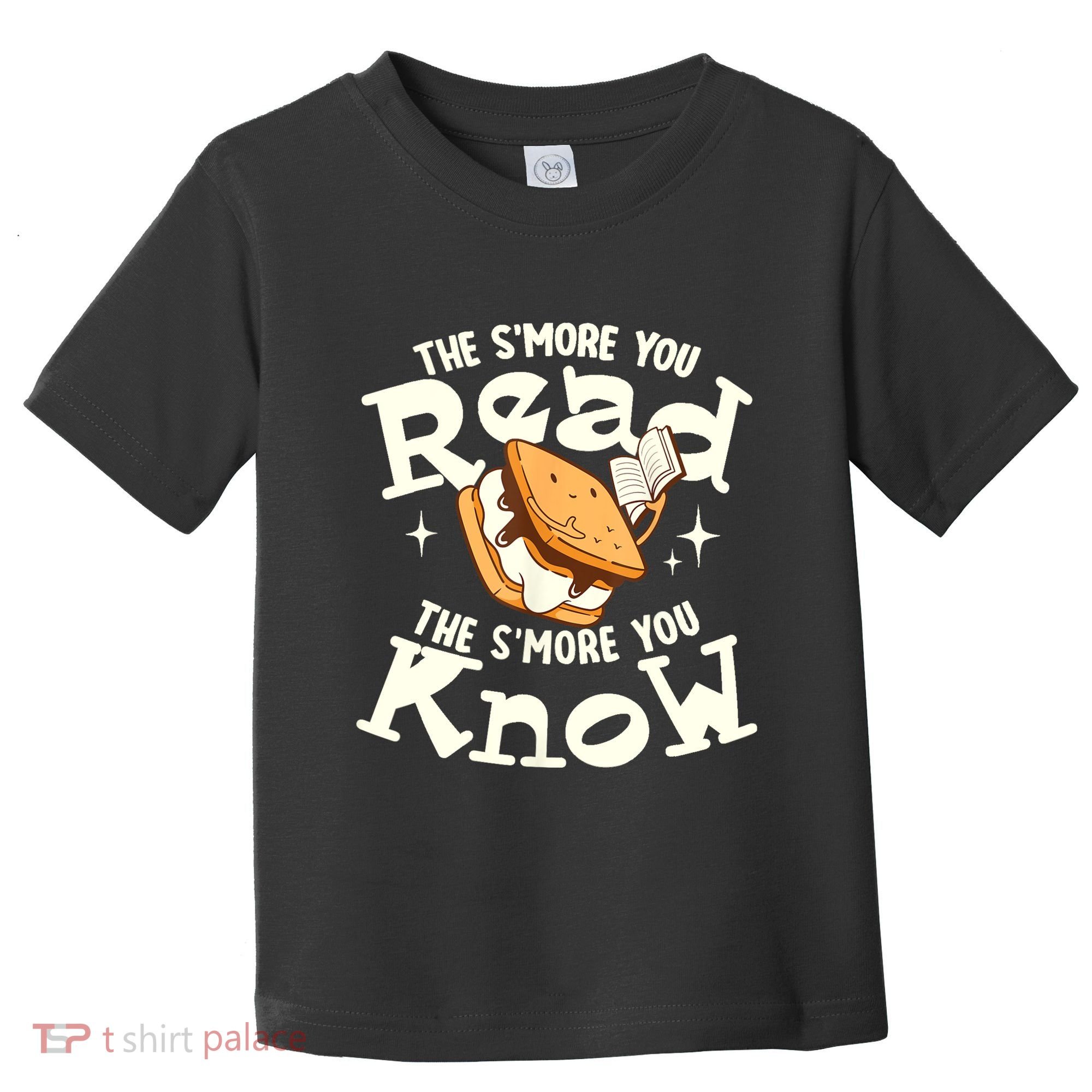 The SMore You Read The SMore You Know Books Reading Lover Toddler T-Shirt
