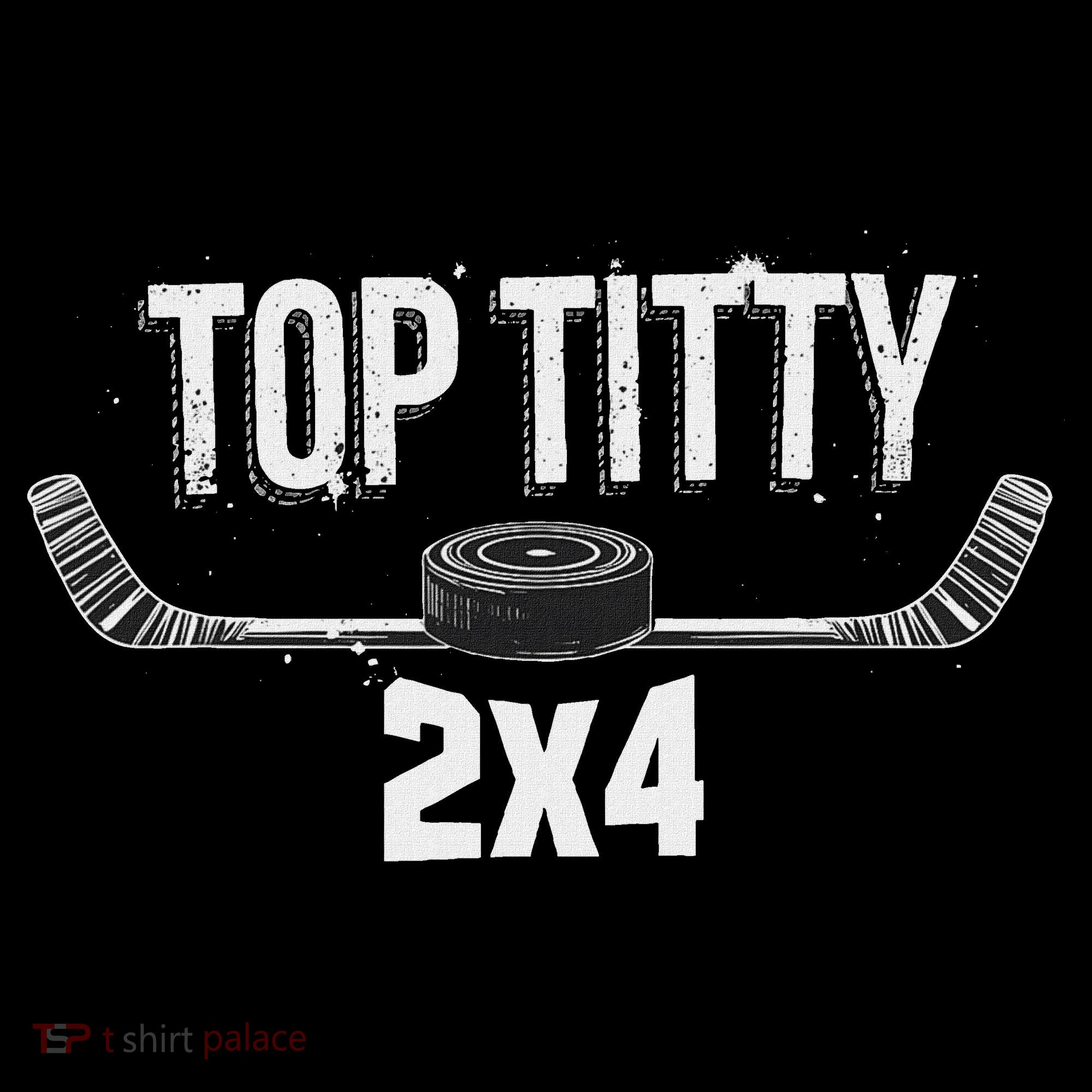 Top Titty 2x4 Funny Hockey Joke Women's Hoodie