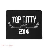 Top Titty 2x4 Funny Hockey Joke Mousepad thumb 0