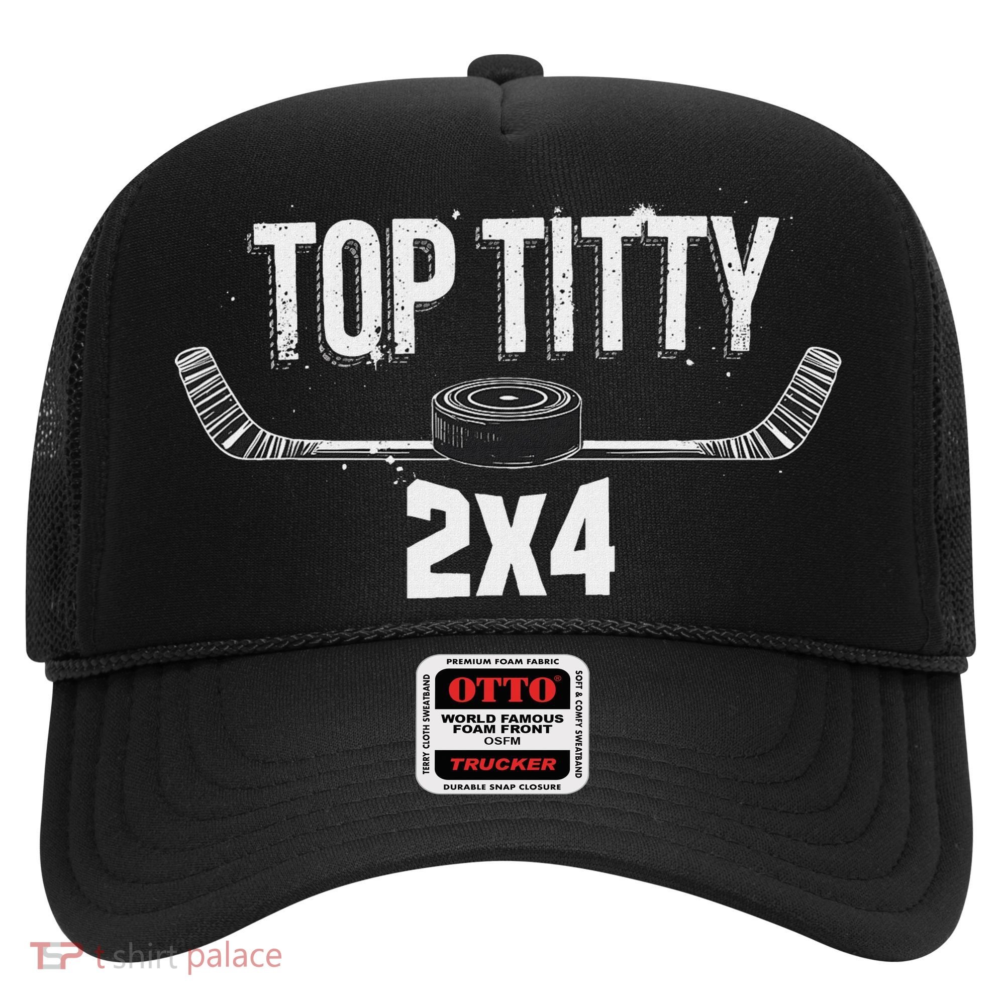 Top Titty 2x4 Funny Hockey Joke Hat