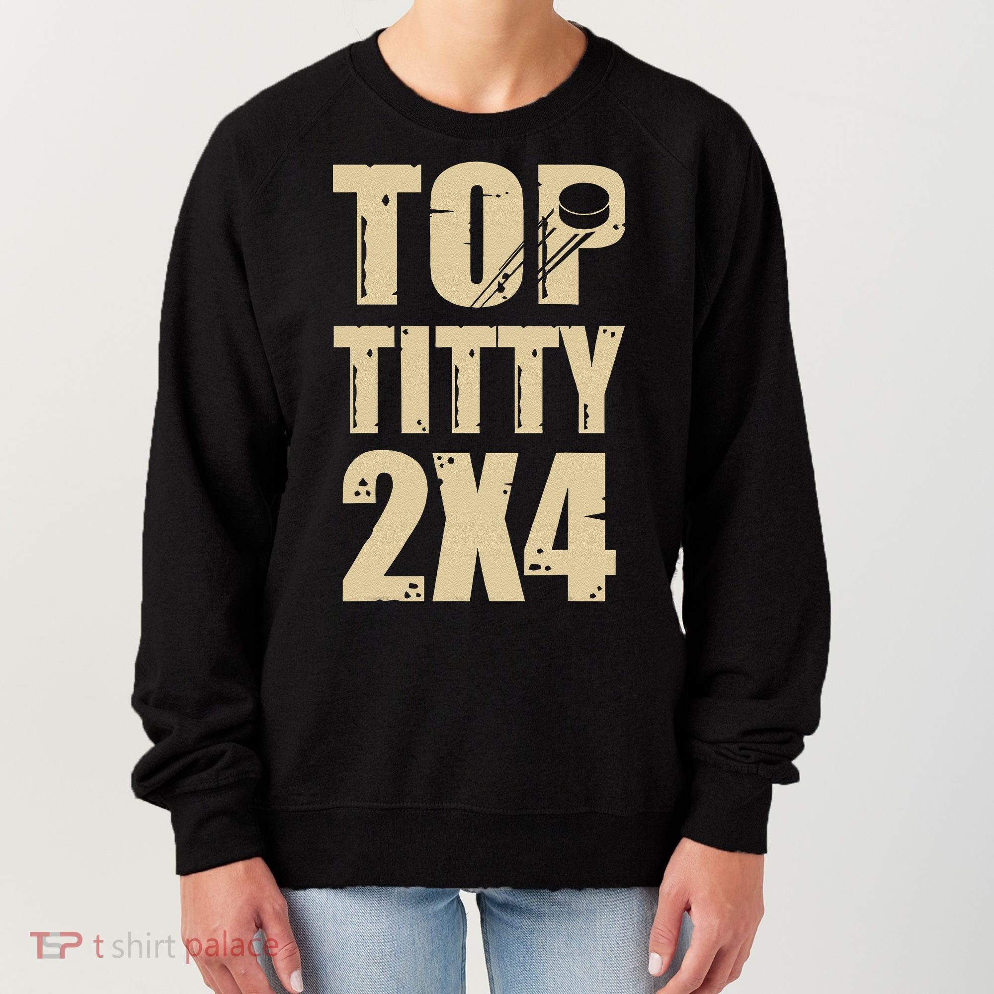 Top Titty 2x4 Funny Hockey Fan Women's Sweatshirt