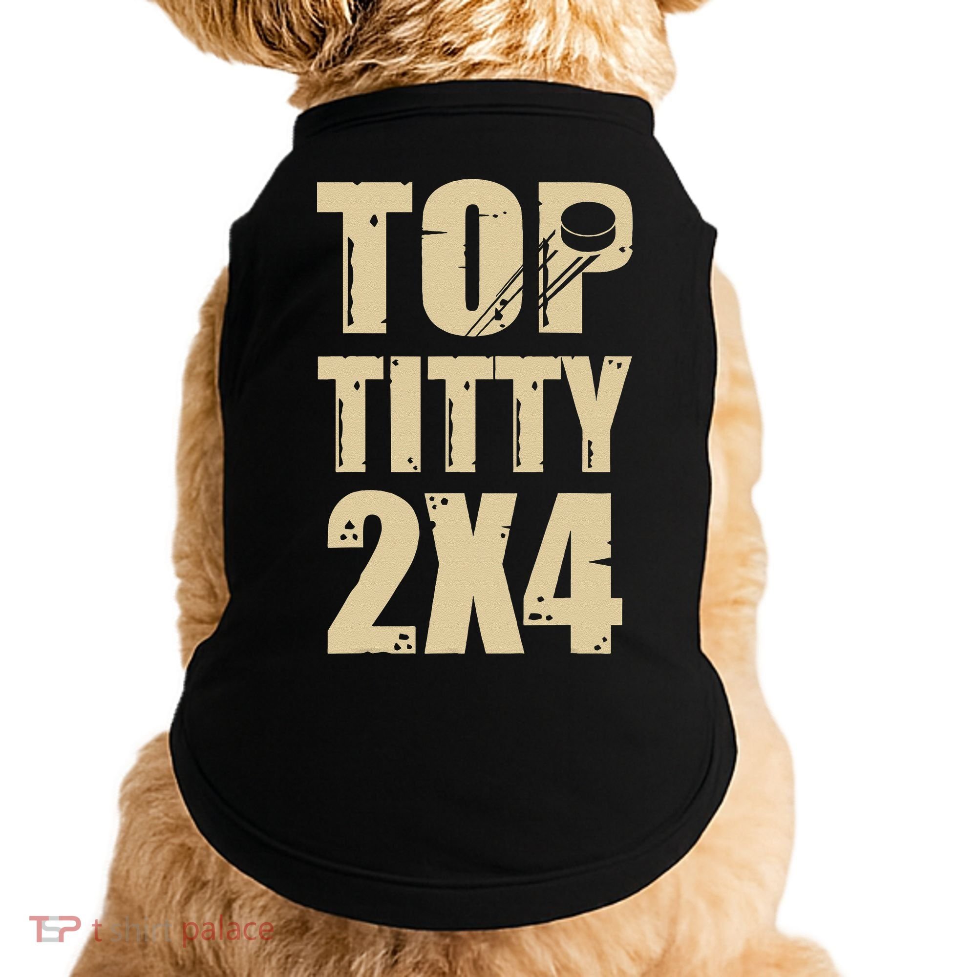 Top Titty 2x4 Funny Hockey Fan Doggie Tank