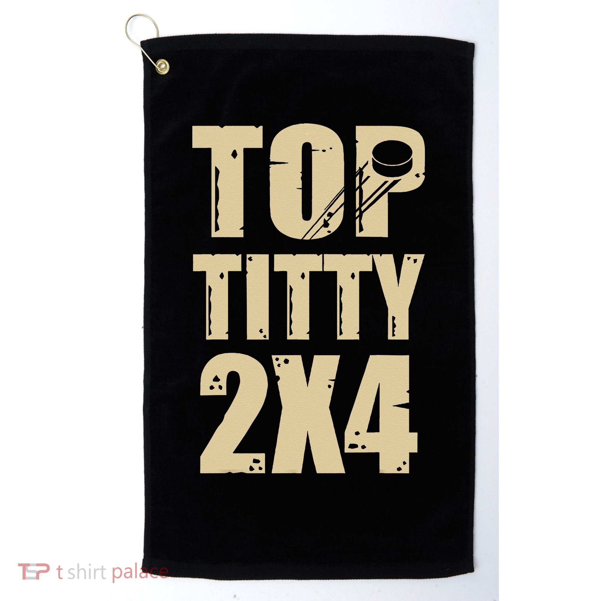 Top Titty 2x4 Funny Hockey Fan Golf Towel