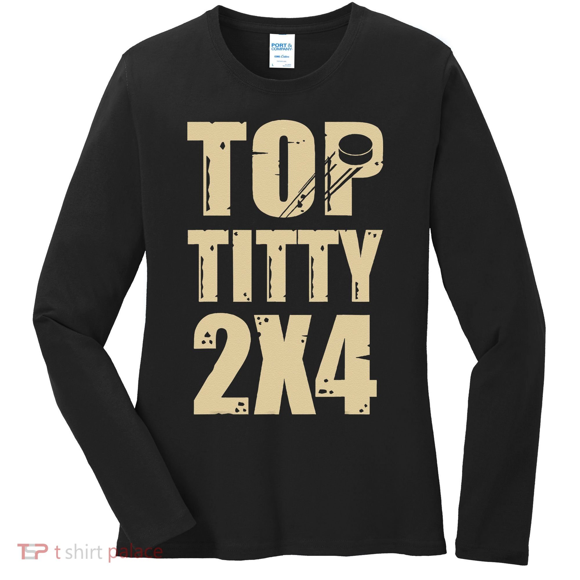 Top Titty 2x4 Funny Hockey Fan Women's Long Sleeve Shirt