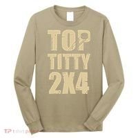Top Titty 2x4 Funny Hockey Fan Long Sleeve Shirt thumb 0