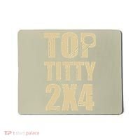 Top Titty 2x4 Funny Hockey Fan Mousepad thumb 0