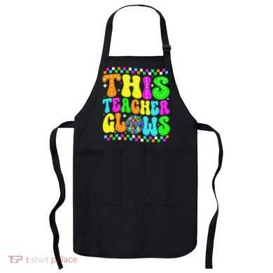 This Teacher 80s 90s Teacherss Day Glows Last Day Of School Apron