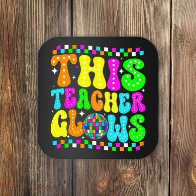 This Teacher 80s 90s Teacherss Day Glows Last Day Of School Coaster