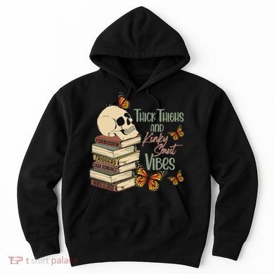 Thick Thighs And Kinky Smut Vibes Apparel Hoodie