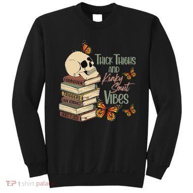 Thick Thighs And Kinky Smut Vibes Apparel Sweatshirt