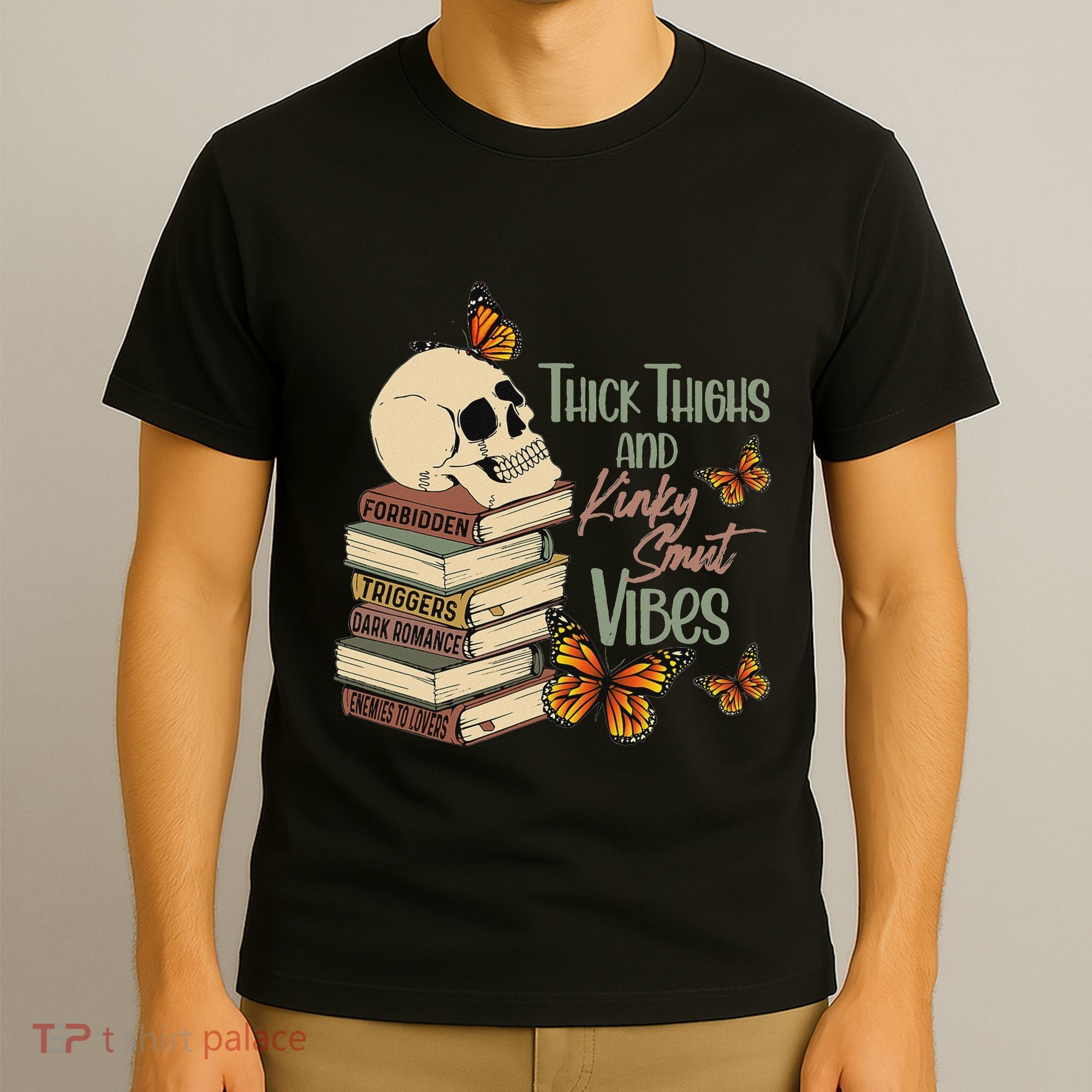 Thick Thighs And Kinky Smut Vibes Apparel T-Shirt