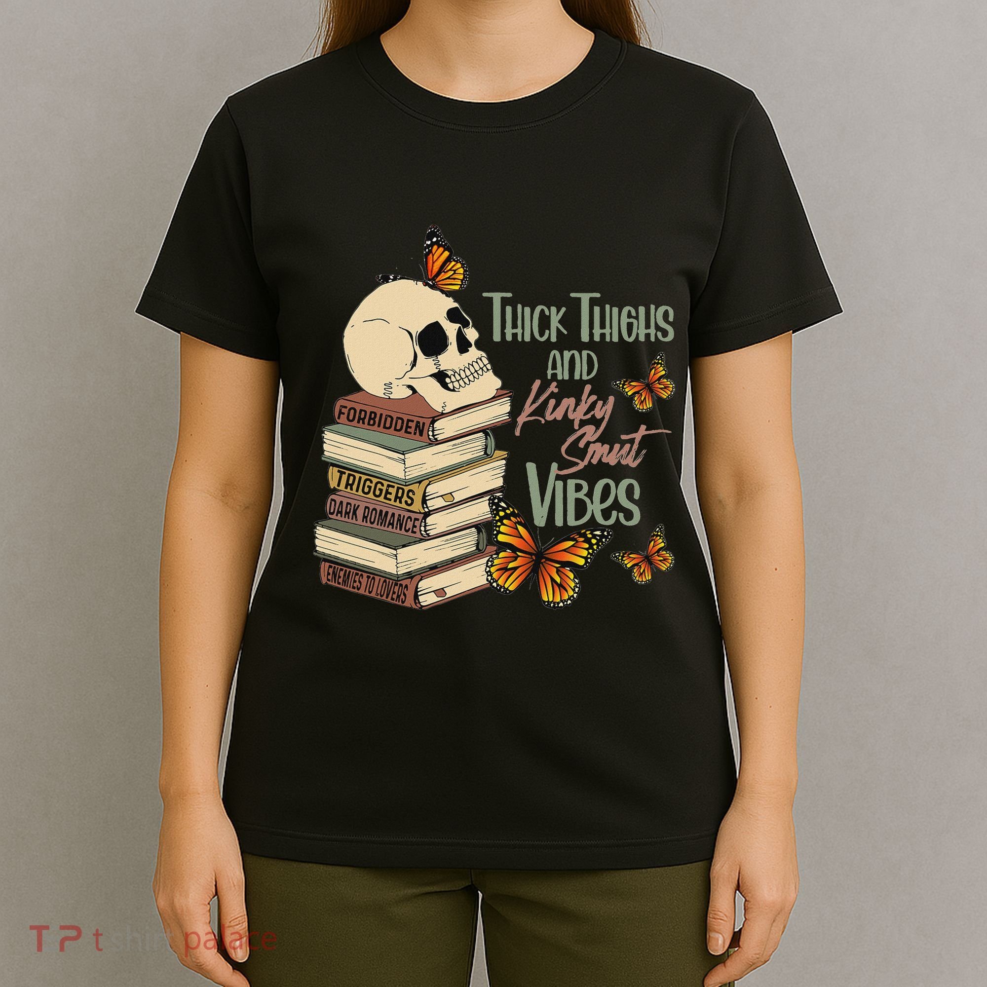 Thick Thighs And Kinky Smut Vibes Apparel T-Shirt