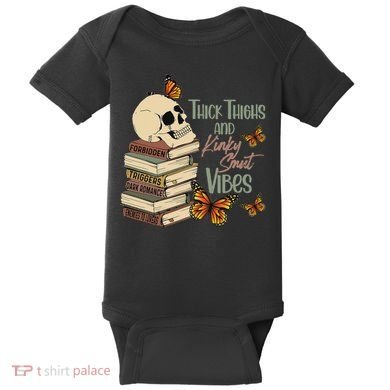 Thick Thighs And Kinky Smut Vibes Apparel Baby Bodysuit