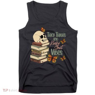Thick Thighs And Kinky Smut Vibes Apparel Tank Top