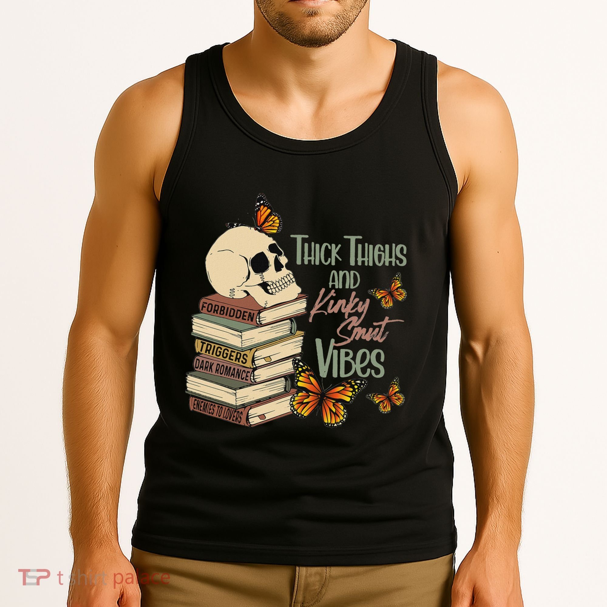 Thick Thighs And Kinky Smut Vibes Apparel Tank Top