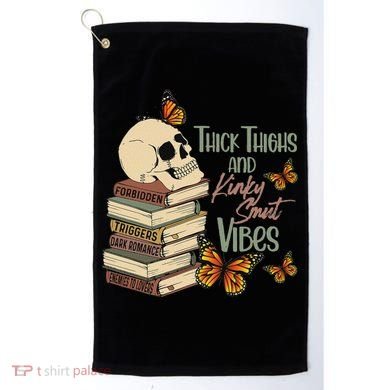 Thick Thighs And Kinky Smut Vibes Apparel Golf Towel