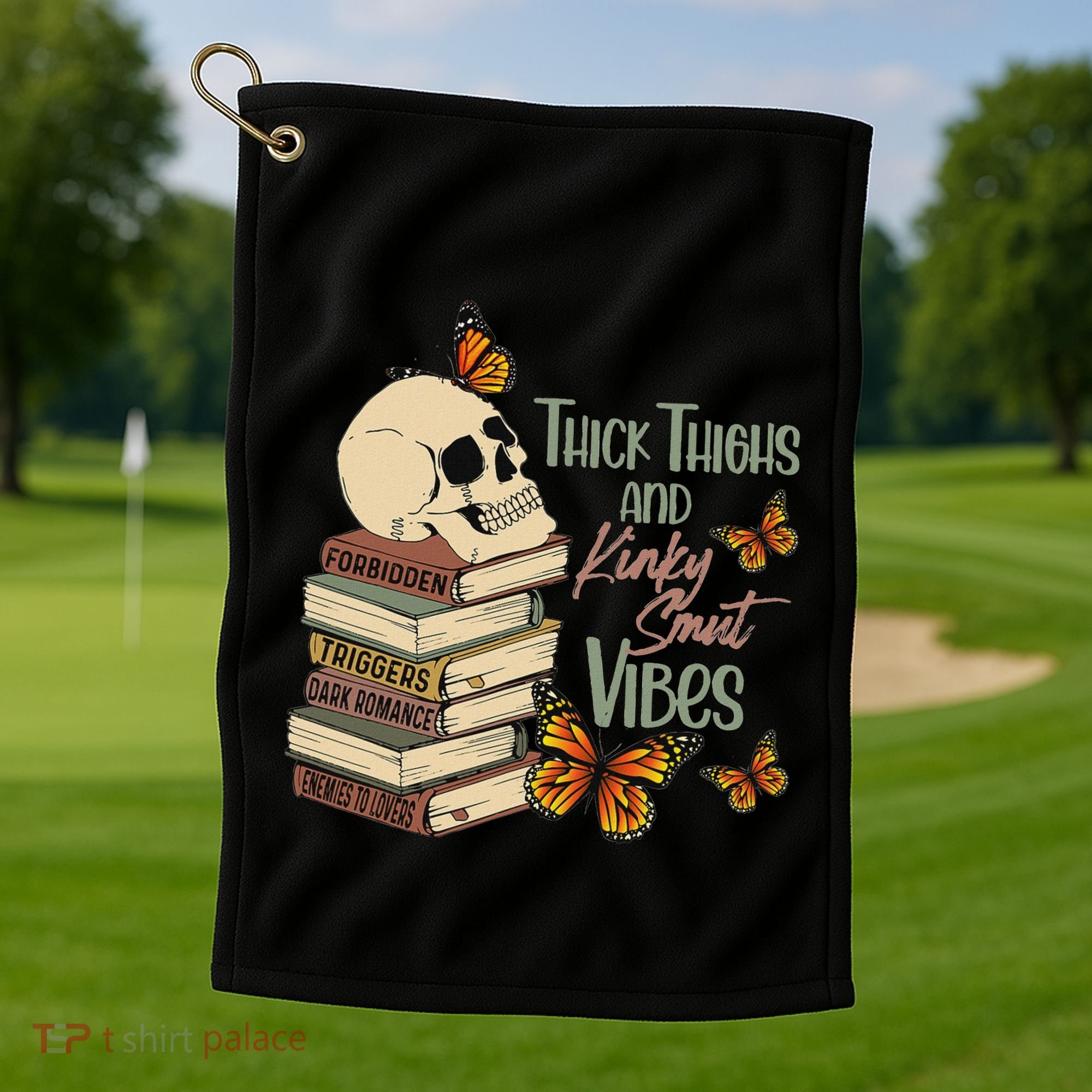 Thick Thighs And Kinky Smut Vibes Apparel Golf Towel