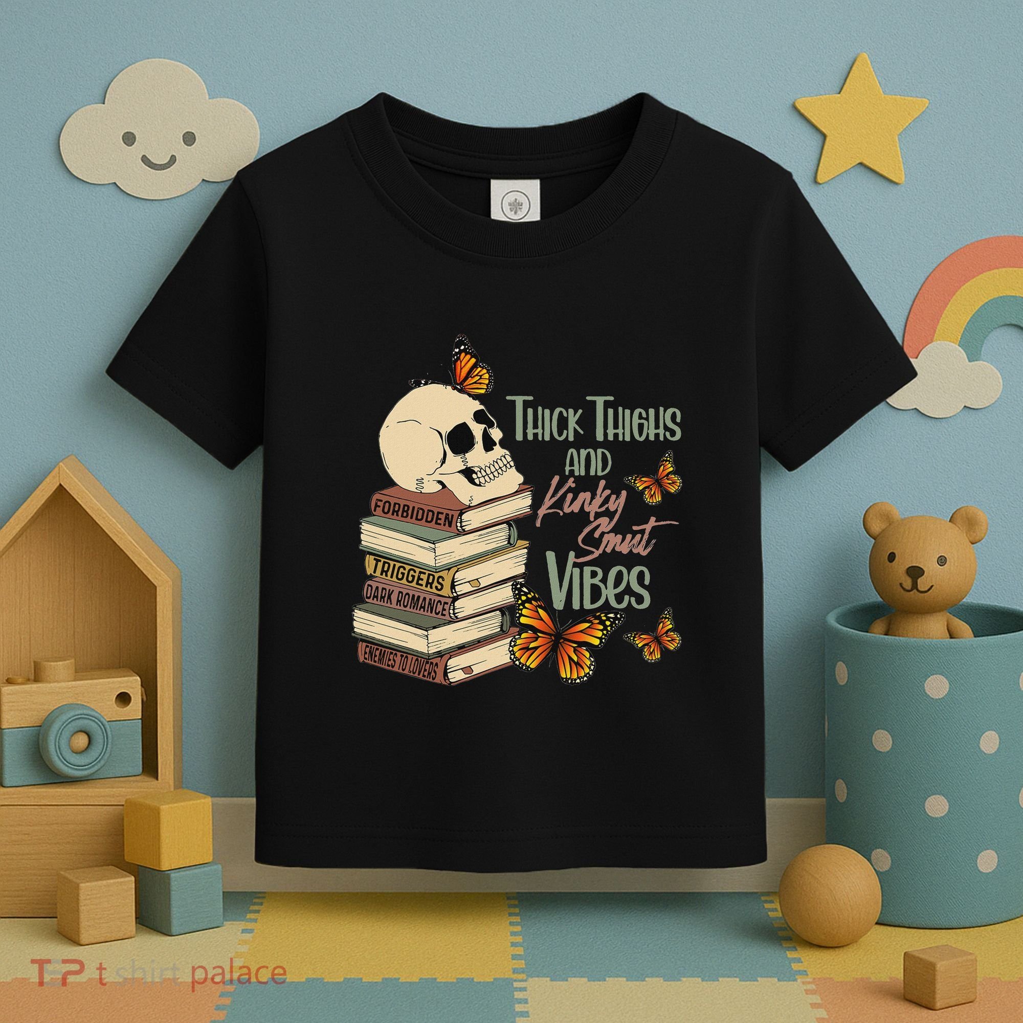 Thick Thighs And Kinky Smut Vibes Apparel Toddler T-Shirt