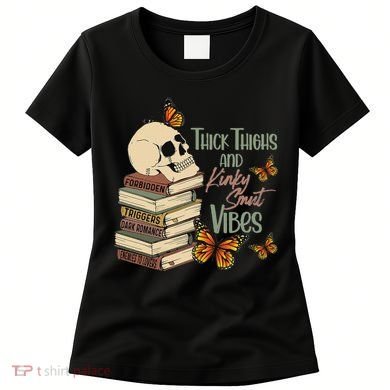 Thick Thighs And Kinky Smut Vibes Apparel Women's T-Shirt