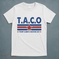 TACO Trump Always Chickens Out Funny T-Shirt thumb 5