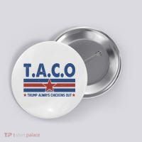 TACO Trump Always Chickens Out Funny Button thumb 0