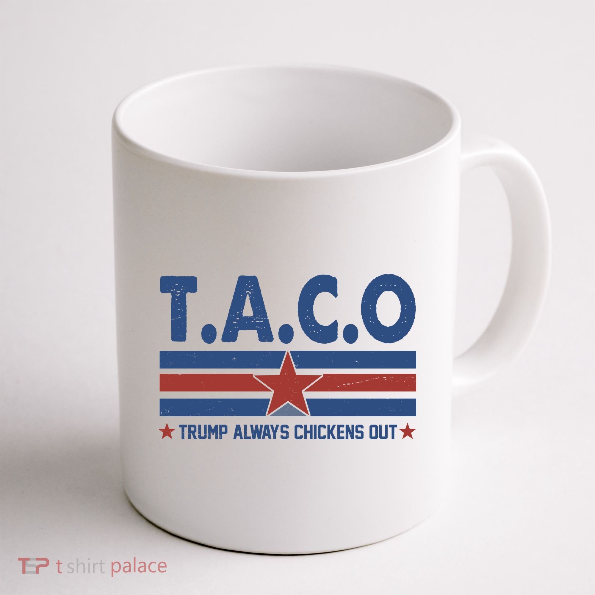 TACO Trump Always Chickens Out Funny Coffee Mug