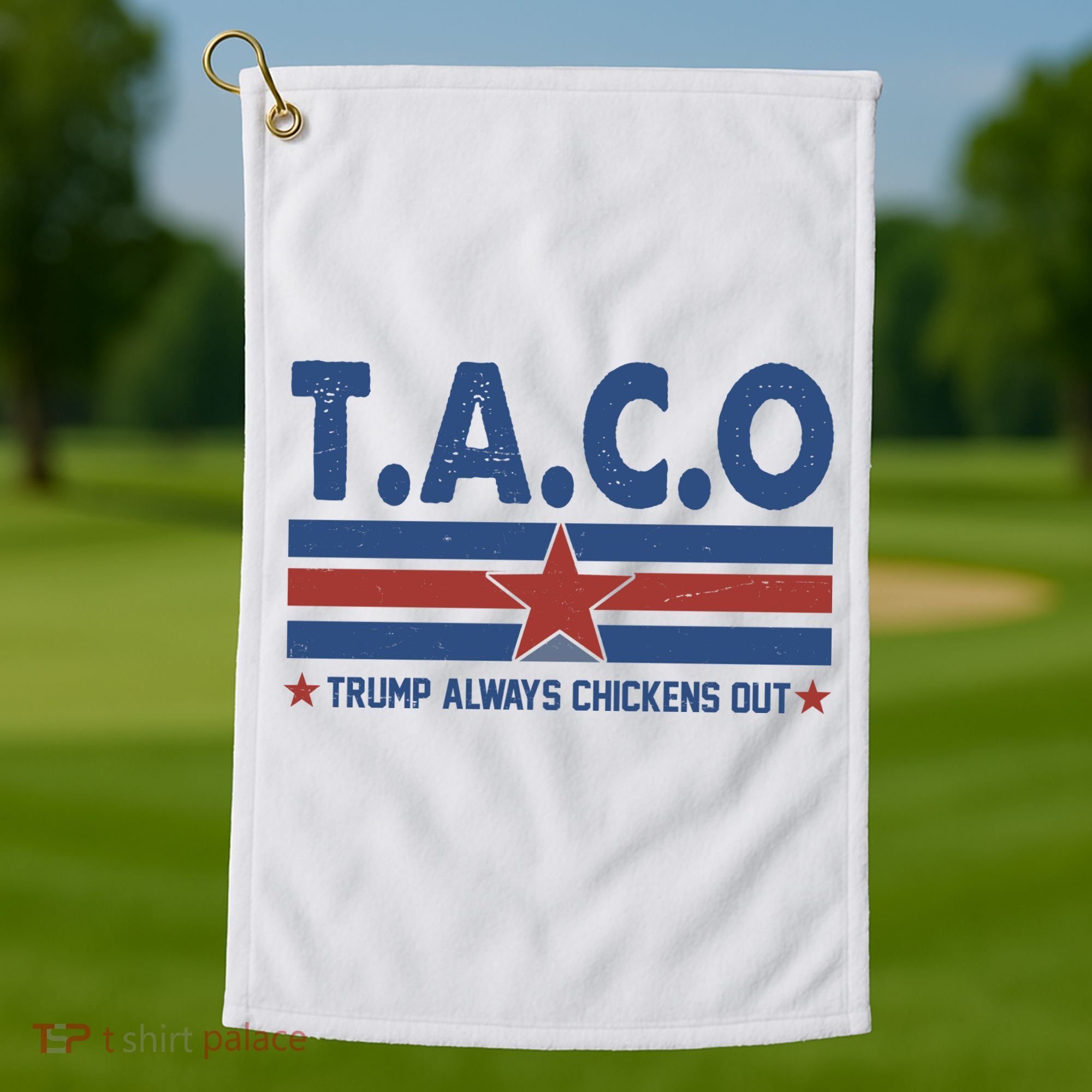 TACO Trump Always Chickens Out Funny Golf Towel
