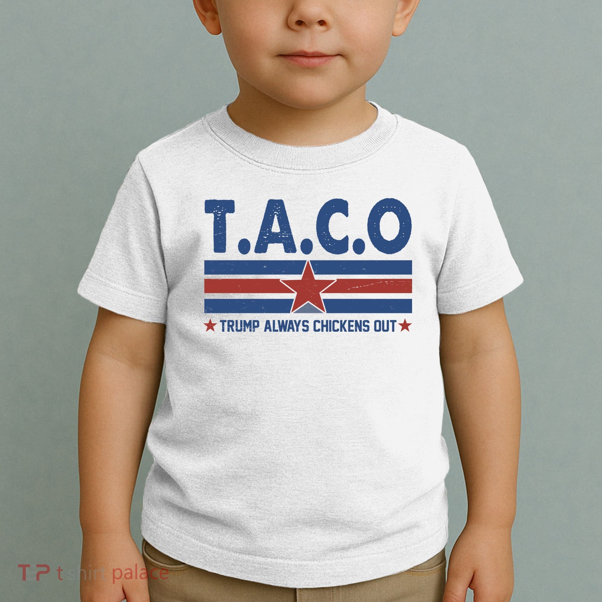 TACO Trump Always Chickens Out Funny Toddler T-Shirt