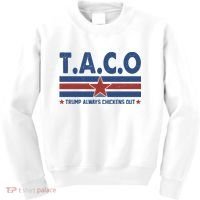 TACO Trump Always Chickens Out Funny Kids Sweatshirt thumb 0