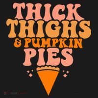 Thick Thighs And Pumpkin Pies Family Thanksgiving Sweatshirt thumb 3