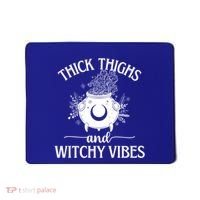 Thick Thighs And Witchy Vibes Halloween Cute Gift Mousepad thumb 0