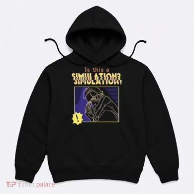This This A Simulation Hoodie