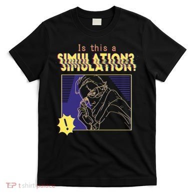 This This A Simulation T-Shirt