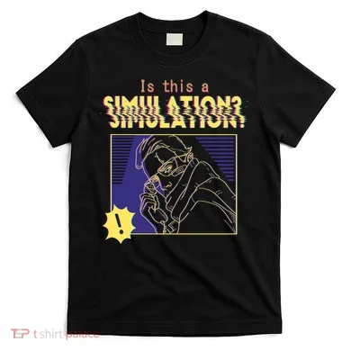 This This A Simulation T-Shirt